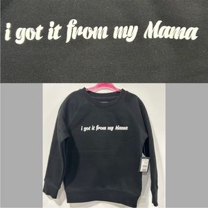 6/8yr NEW Brunette The Label ‘I got it from my mama’ Sweater Top